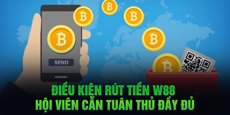 W88 rút tiền có quy định số lần rút tiền tối đa trong ngày